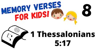 Bible Memory Verses for Kids 8 - Memorize 1 Thessalonians 5:17 KJV Bible Verse with Music