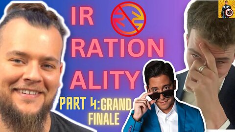 Rationality Rules DEBUNKED | Michael Knowles Rhetorical Analysis REACTION Part 4 GRAND FINALE