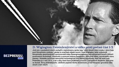D. Wigington: Geoinženýrství a válka proti počasí část 1/2