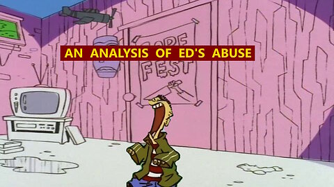 An Analysis of Ed's Abuse