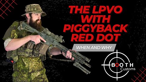 AR-15 Optics: THE ULTIMATE RECCE RIFLE! Does the LPVO with a Piggyback RED DOT Actually Benefit You?