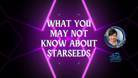 🐬What You May Not Know About Starseeds🐬