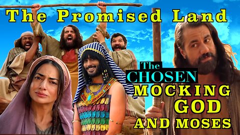 The Promised Land Series - Mocking GOD and Moses