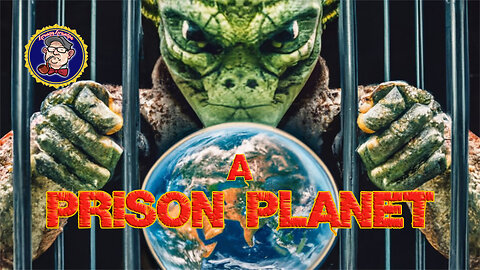 The Prison Planet series Episode 22