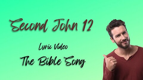 Second John 12 [Lyric Video] - The Bible Song