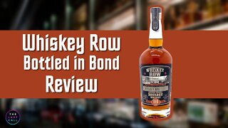 Whiskey Row Bottled in Bond Straight Bourbon Whiskey Review!