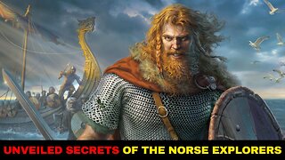 Discovering the Vikings: Unveiled Secrets of the Norse Explorers