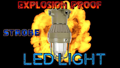 Explosion Proof LED Strobe Light - low voltage - 30 Flash Patterns - Sync Capable
