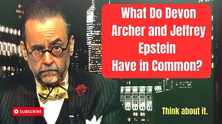 What Do Devon Archer and Jeffrey Epstein Have in Common?