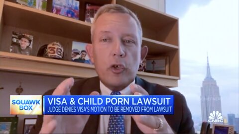 Atty Michael Bowe - Visa's CEO Knowingly Financed Child Porn & Trafficking Through MindGeek