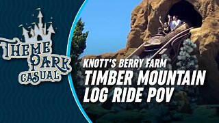 Knott's Berry Farm Timber Mountain Log Ride POV