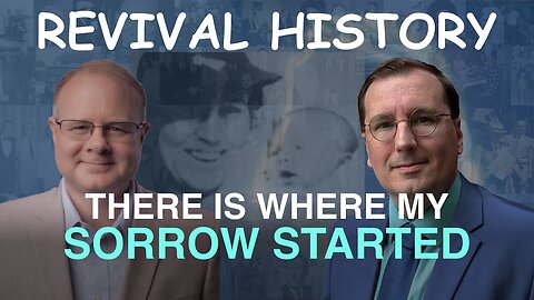 Where My Sorrow Started - Episode 10 William Branham Historical Research Podcast