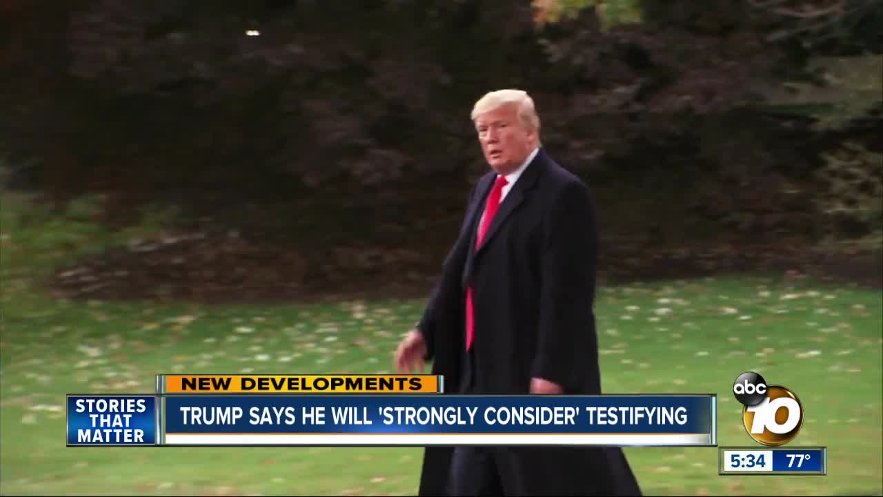Trump says he will consider testifying