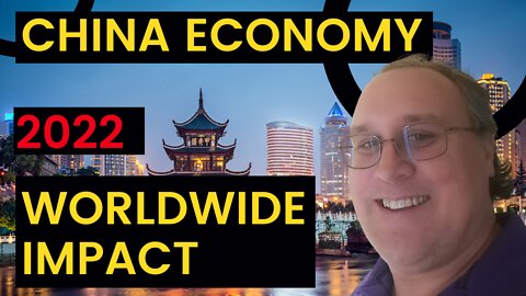 China Economy 2022 Impacts World