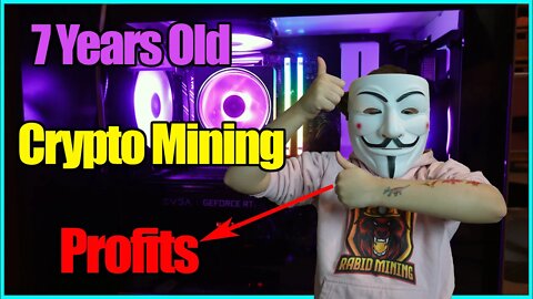 Crypto Mining 2021 A 7 Year Olds Profits