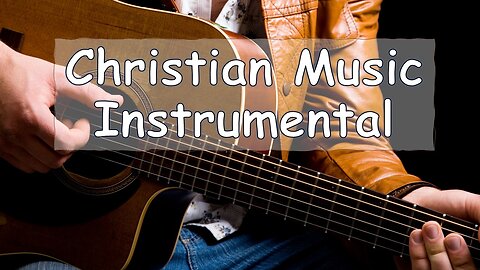 Christian instrumental music - Great music for pray - Musica para Orar - Prie