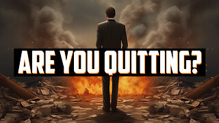 Are You Quitting for the Right Or Wrong Reason?