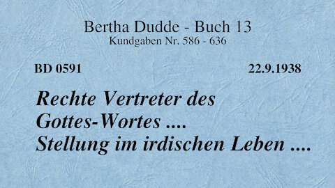 BD 0591 - RECHTE VERTRETER DES GOTTES-WORTES .... STELLUNG IM IRDISCHEN LEBEN ....