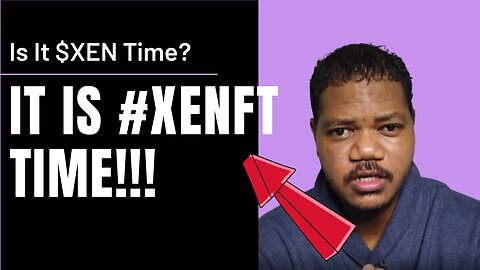 It Is Xenft Time! XENFT Launches In 5 Minutes. Will You Mint One? Is $XEN Now 100X Set?