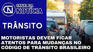 MOTORISTAS DEVEM FICAR ATENTOS PARA MUDANÇAS NO CÓDIGO DE TRÂNSITO BRASILEIRO