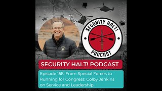 Episode 158: From Special Forces to running for Congress: Colby Jenkins on Service and Leadership.