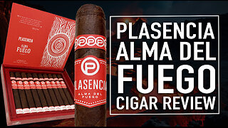 Plasencia Alma Del Fuego Cigar Review