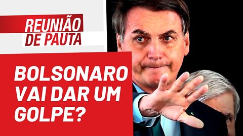 Bolsonaro vai dar um golpe? - Reunião de Pauta nº 1.011 - 26/07/22