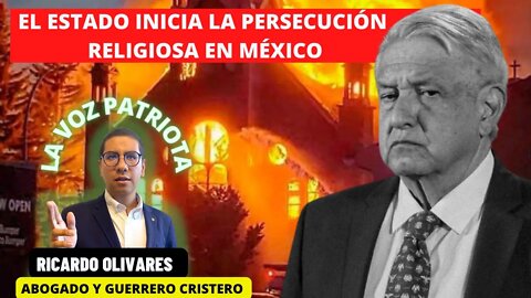 EL ESTADO INICIA LA PERSECUCIÓN RELIGIOSA EN MÉXICO #4T #AMLO #CRISTIADA #UltimosTiempos