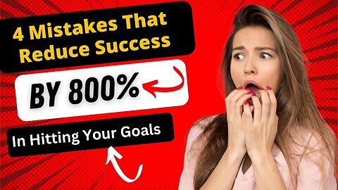 4 Mistakes That Decrease Success By 800 Percent