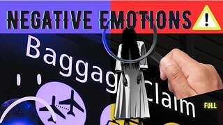 Negative Emotions Baggage Claim COMPLETE