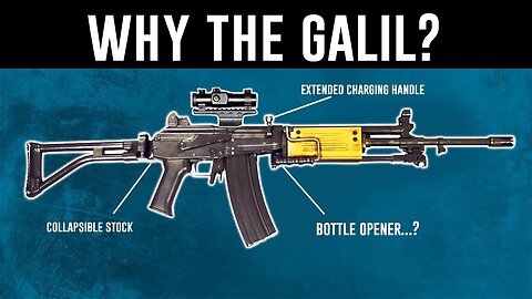 Why the Israeli Army Created the Galil Rifle