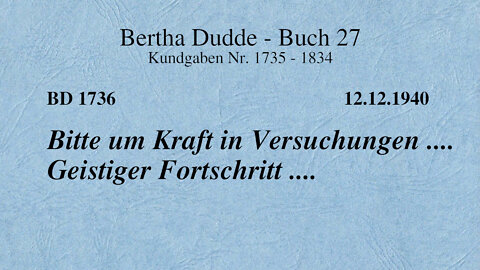 BD 1736 - BITTE UM KRAFT IN VERSUCHUNGEN .... GEISTIGER FORTSCHRITT ....