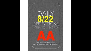 Daily Reflections – August 22 – Alcoholics Anonymous - Read Along