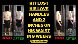 How Kit Lost His Love Handles And 2 Inches On His Waist In 8 Weeks | Full Review