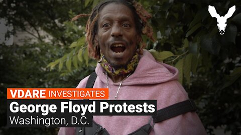 Protests Continue in Washington, D.C. | VDARE Investigates
