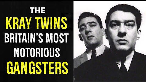 The Kray twins: Britain's most notorious gangsters