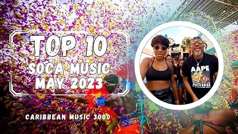 Top10 Soca Music | MAY 2023 #Top10 #caribbeanmusic #soca2023 #viral #shorts #reels #fyp