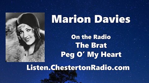 Marion Davies - On the Radio! The Brat - Peg O' My Heart