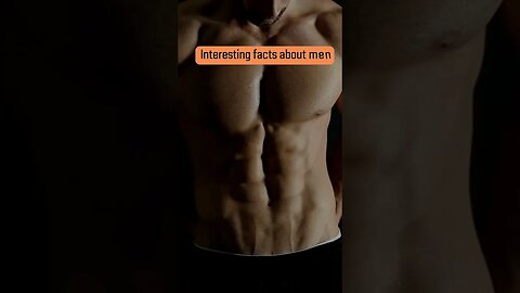 Incredible Facts About Men Supported by Research