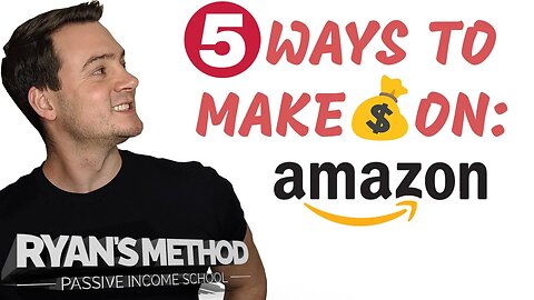 5 Ways to Sell on Amazon (Make Passive Income Online in 2020)