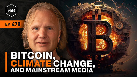 Bitcoin, Climate Change, and Mainstream Media - Hajo Smit (WiM478)