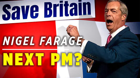 Nigel Farage Enters the political race - Next PM?