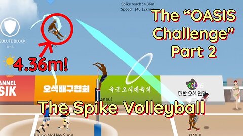 The Spike Volleyball - The "OASIS Challenge" - Part 2!