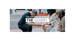 The Simplicity of Sharing the Gospel