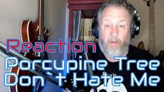 Porcupine Tree - Don`t Hate Me - First Listen/ Reaction