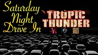 Saturday Night Drive In w/ Guest Fear The Beardo: Tropic Thunder