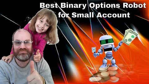 Best Binary Options Robot for Small Account