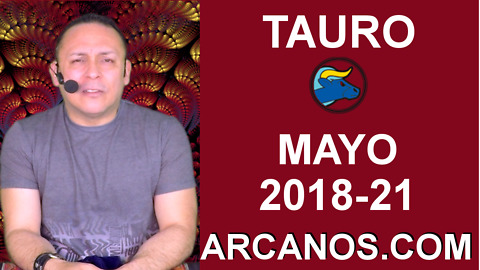 TAURO MAYO 2018-21-20 al 26 May 2018-Amor Solteros Parejas Dinero Trabajo-ARCANOS.COM