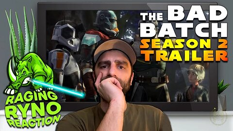 Star Wars Bad Batch Season 2 Trailer Reaction