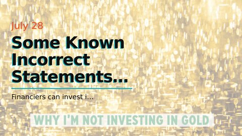 Some Known Incorrect Statements About Investor Gold Demand is Booming Right Now: Here's Why